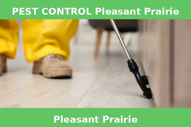 PEST CONTROL Pleasant Prairie
